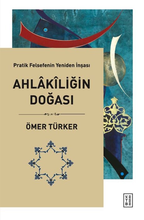 Ketebe Yayınları - Ahlakiliğin Doğası