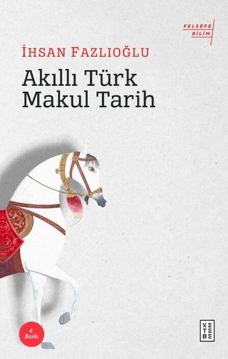 Ketebe Yayınları - Akıllı Türk Makul Tarih