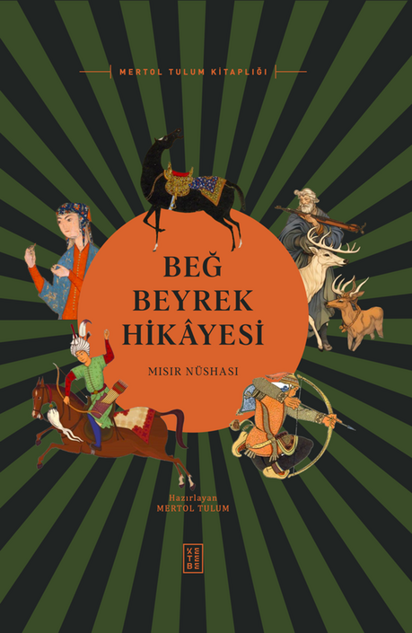 Ketebe Yayınları - Beğ Beyrek Hikâyesi 