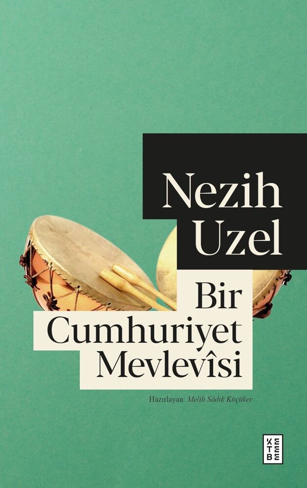 Bir Cumhuriyet Mevlevîsi