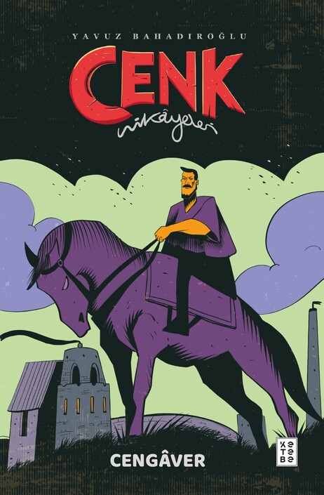 Ketebe Yayınları - Cenk Hikâyeleri: Cengâver