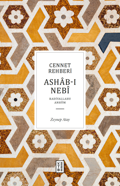 Ketebe Yayınları - Cennet Rehberi : Ashâb-ı Nebî