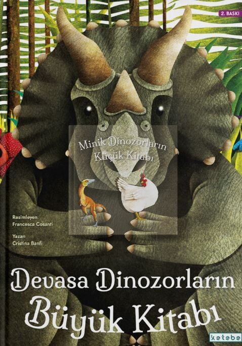 KETEBE ÇOCUK - Devasa Dinozorların Büyük Kitabı & Minik Dinozorların Küçük Kitabı