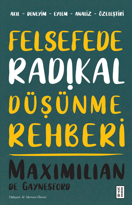 Ketebe Yayınları - Felsefede Radikal Düşünme Rehberi