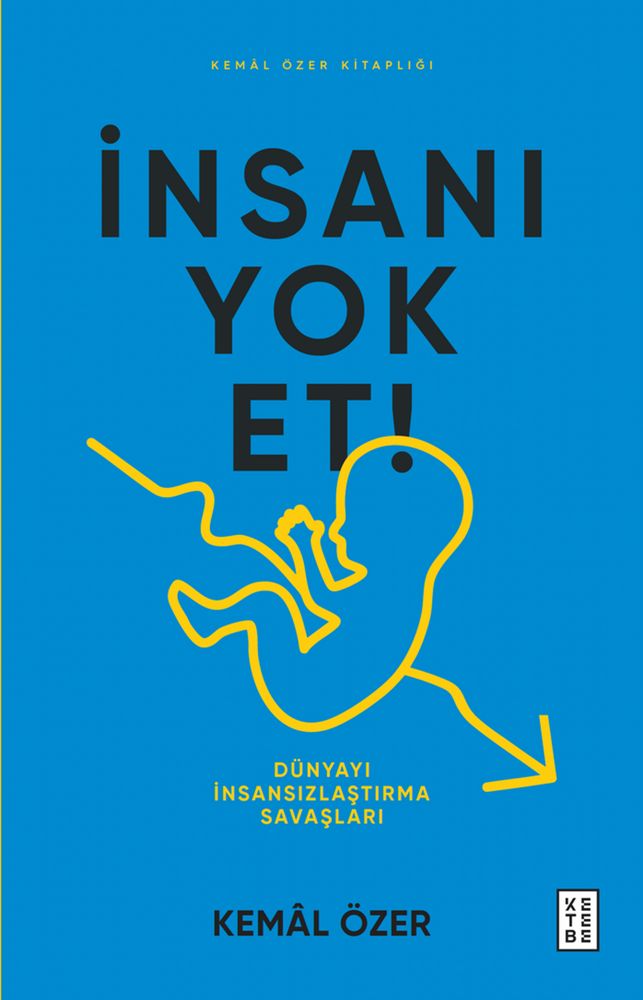 İnsanı Yok Et - Dünyayı İnsansızlaştırma Savaşları