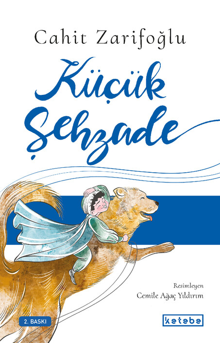 KETEBE ÇOCUK - Küçük Şehzade