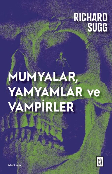 Ketebe Yayınları - Mumyalar Yamyamlar Ve Vampirler