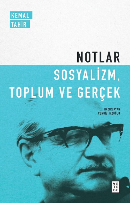 Ketebe Yayınları - Notlar / Sosyalizm, Toplum ve Gerçek
