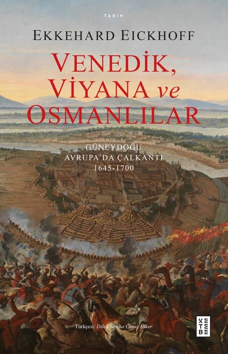 Ketebe Yayınları - Venedik, Viyana ve Osmanlılar