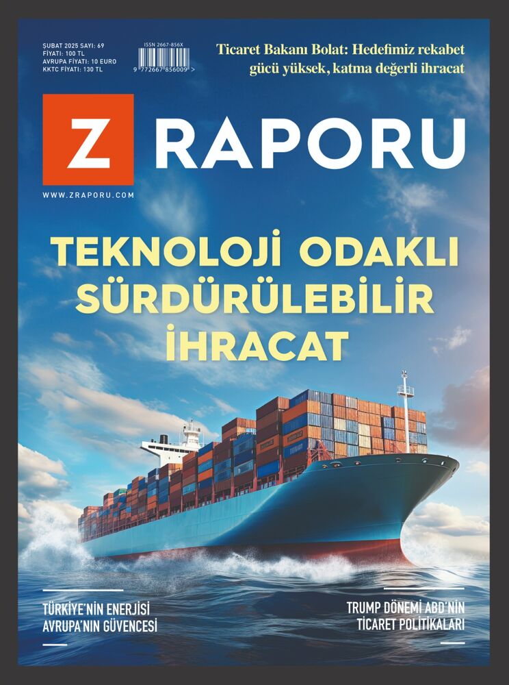 Z Raporu Şubat 2025 / Sayı 69